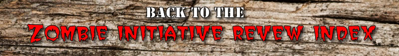 Back to the Zombie Initiative Review Index