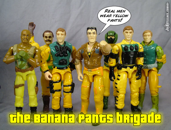 The Banana Pants Brigade!